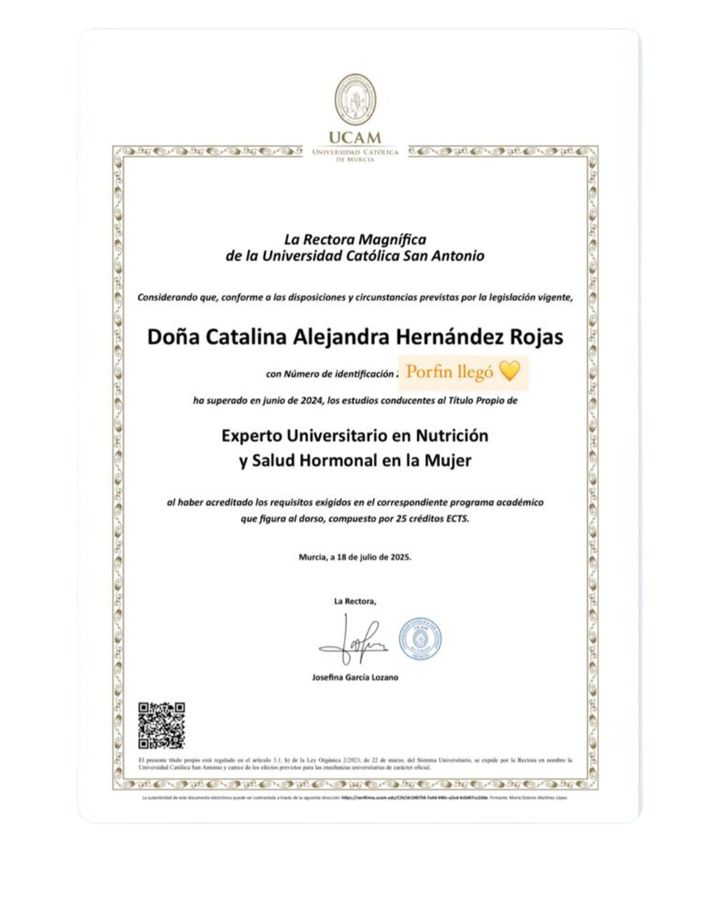 Diploma de la UCAM: Experto Universitario en Nutrición y Salud Hormonal en la Mujer.