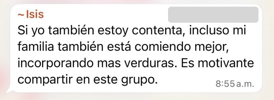 Mensaje de Isis: Sí, yo también estoy contenta, incluso mi familia también está comiendo mejor, incorporando más verduras. Es motivante compartir en este grupo.